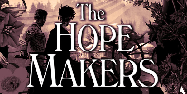 The Hope Makers - Fantasy Epic coming soon!